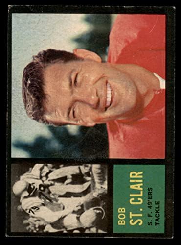 1962 Topps 157 Боб Сейнт Клер Сан Франциско 49ers (Футболна карта) VG /БИВШ 49ers Сан Франциско