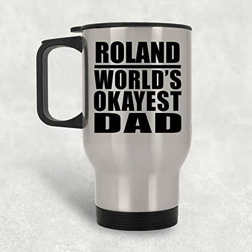 Designsify Roland Най-Добър Баща на света, Сребърен Пътна Чаша 14 грама, на Изолиран Чаша от Неръждаема Стомана,